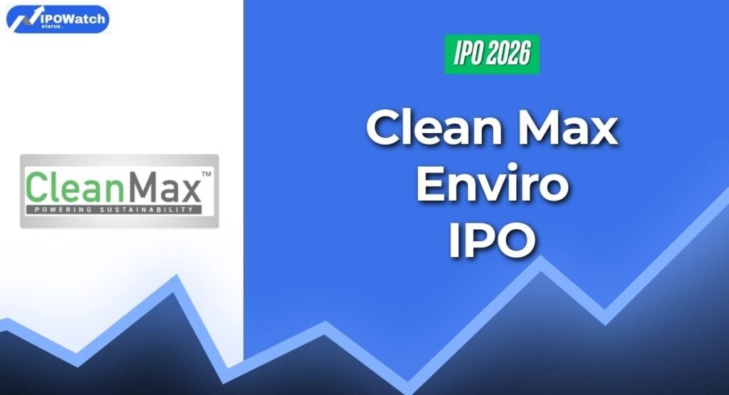 Clean Max Enviro IPO: Apply or Avoid? GMP, Price & Final Review 7 Clean Max Enviro IPO: Apply or Avoid? GMP, Price & Final Review